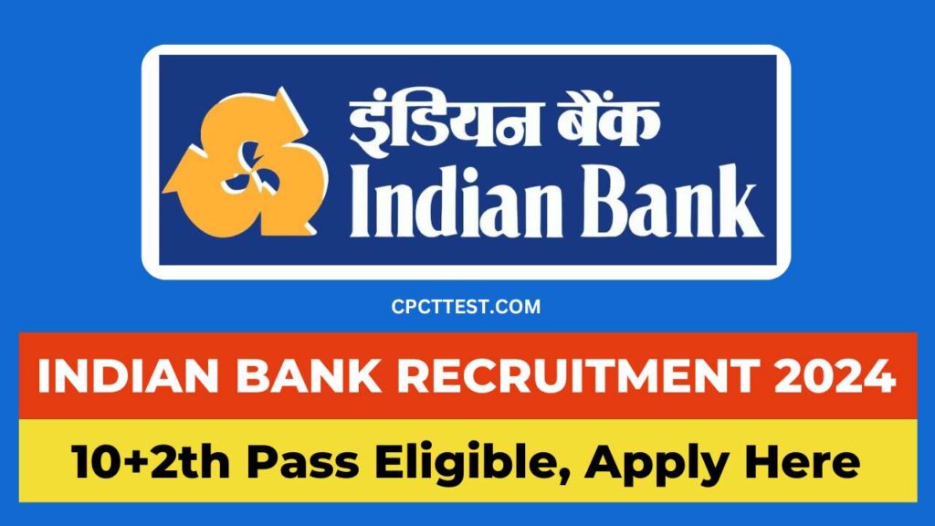 Indian Bank Recruitment 2024, Indian Bank vacancy 2024